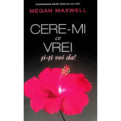 Cere-mi ce vrei si-ti voi da!