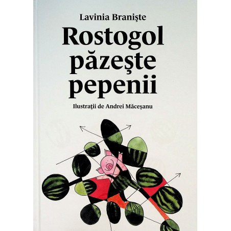 Rostogol pazeste pepenii,...