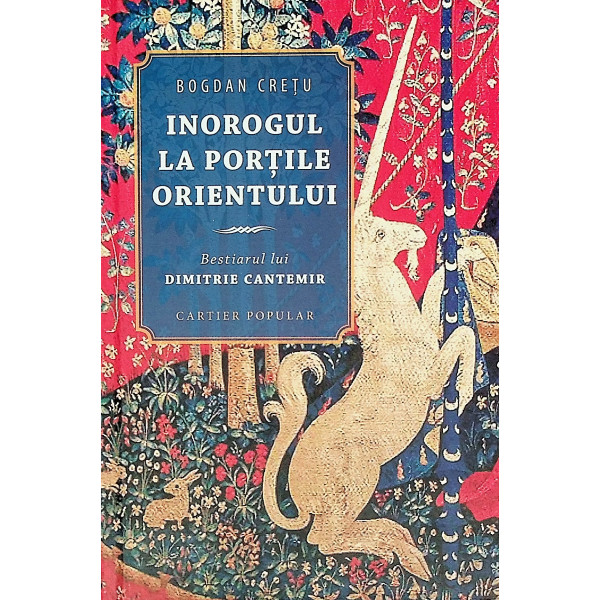 Inorogul la portile Orientului. Bestiarul lui Dimitrie Cantemir