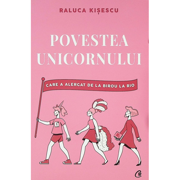 Povestea unicornului care a alergat de la birou la Rio