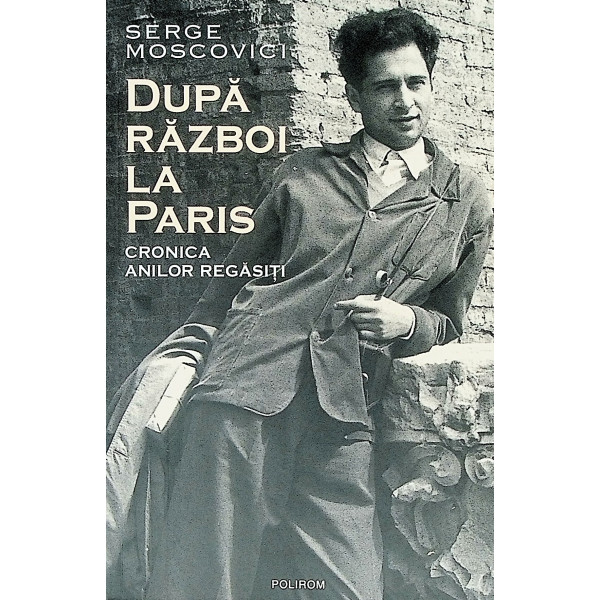 Dupa razboi la Paris. Cronica anilor regasiti