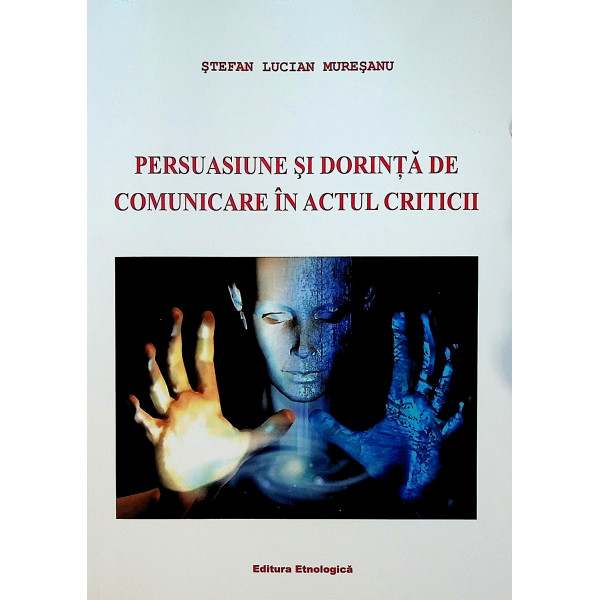 Persuaasiune si dorinta de comunicare in actul criticii