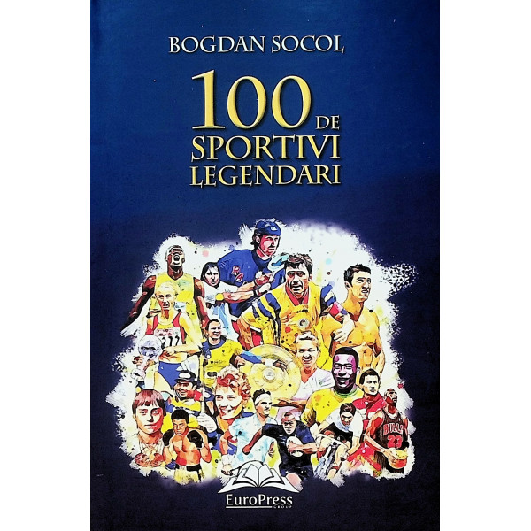 100 de sportivi legendari
