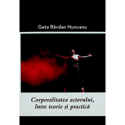 Corporalitatea actorului, intre teorie si practica