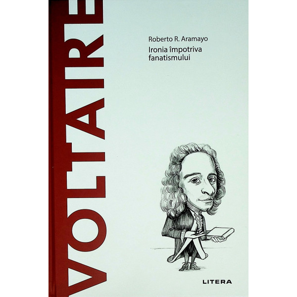 Voltaire - Ironia impotriva fanatismului
