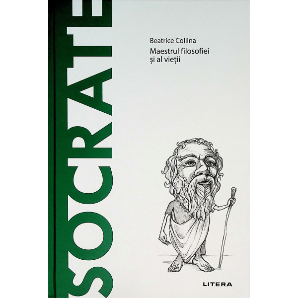 Socrate - Maestrul filosofiei si al vietii