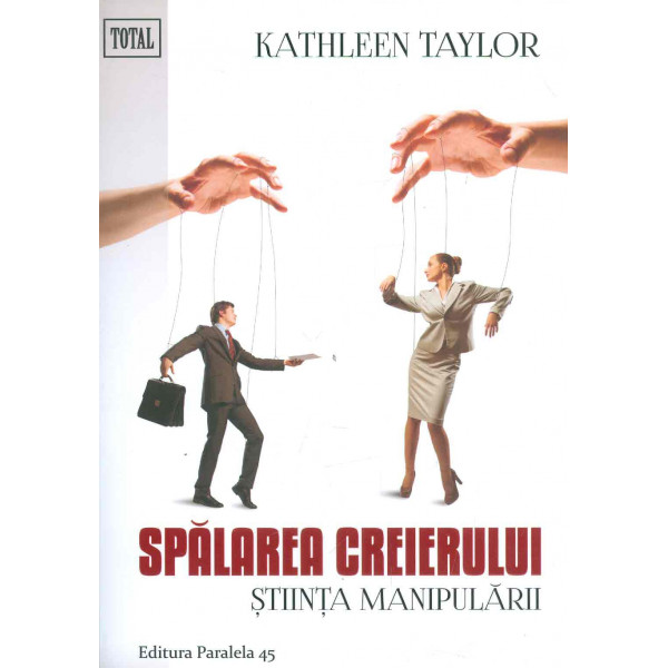 Spalarea creierului. Stiinta manipularii