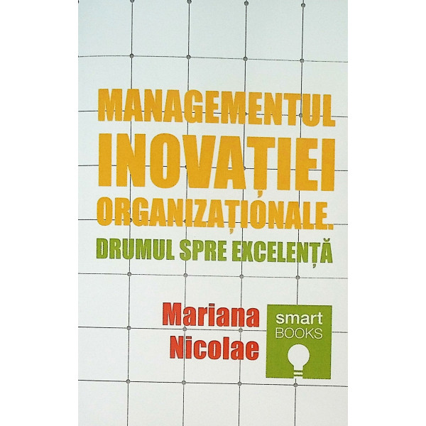 Managementul inovatiei organizationale. Drumul spre excelenta