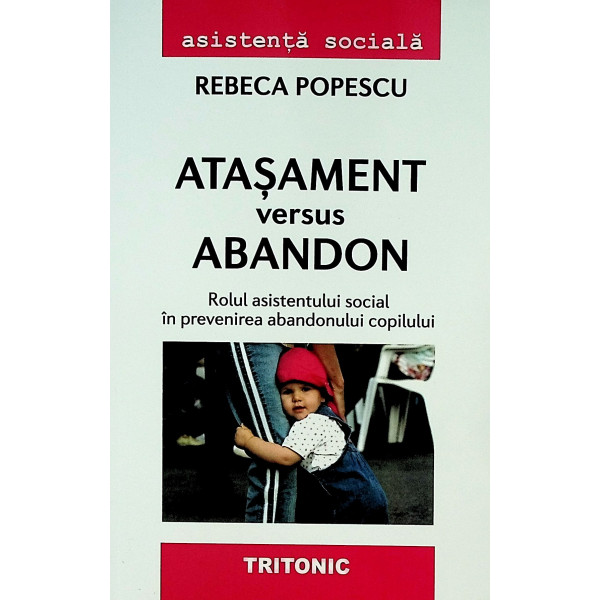 Atasament versus abandon. Rolul asistentului social in prevenirea abandonului copilului