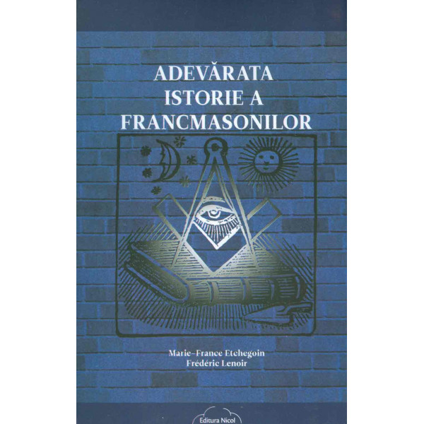 Adevarata istorie a francmasonilor