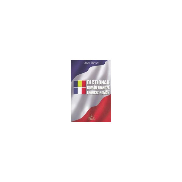 Dictionar roman-francez dublu