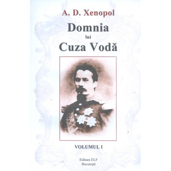 Domnia lui Cuza Voda, vol. I
