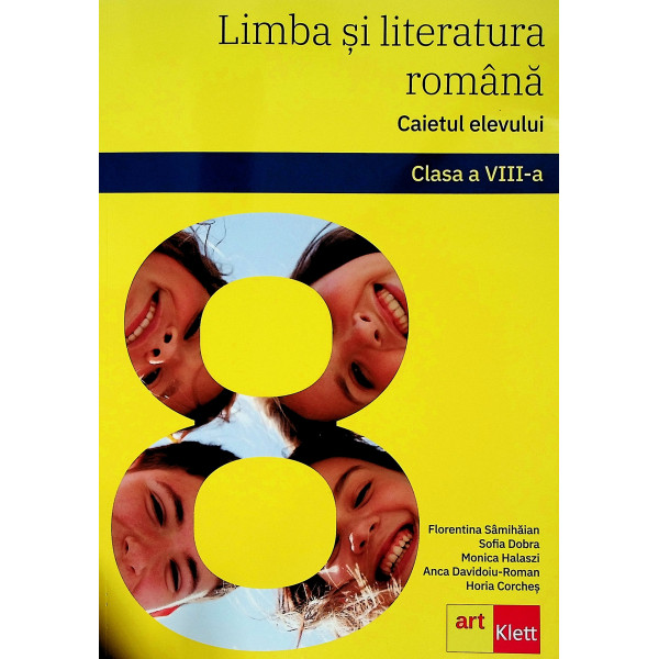 Limba si literatura romana - Caietul elevului, clasa a VIII-a