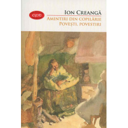 Amintiri din copilare. Povesti, povestiri