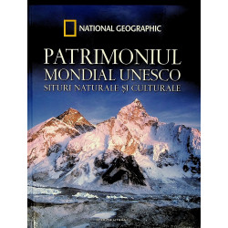 Patrimoniul Mondial UNESCO, vol. III - Situri naturale si culturale