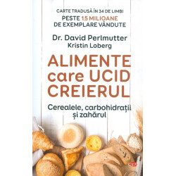 Alimente care ucid creierul. Cereale, carbohidratii si zaharul