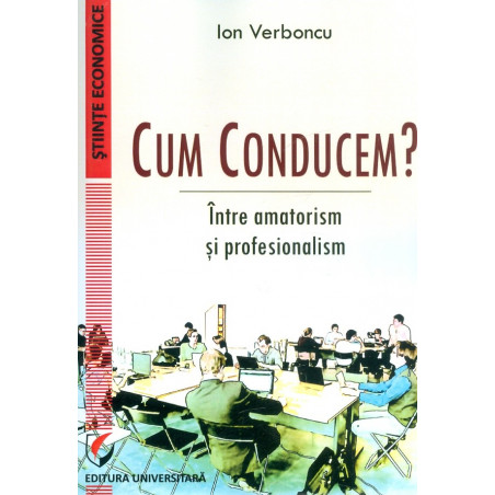Cum conducem? Intre...