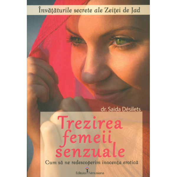 Trezirea femeii senzuale. Cum sa ne redescoperim inocenta erotica