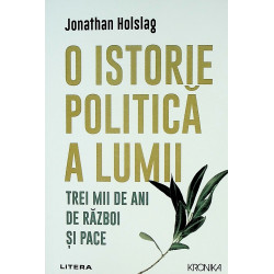 O istorie politica a lumii. Trei mii de ani de razboi si pace