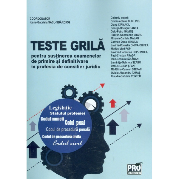 Teste grila pentru sustinerea examenelor de primire si definitivare in profesia de consilier juridic