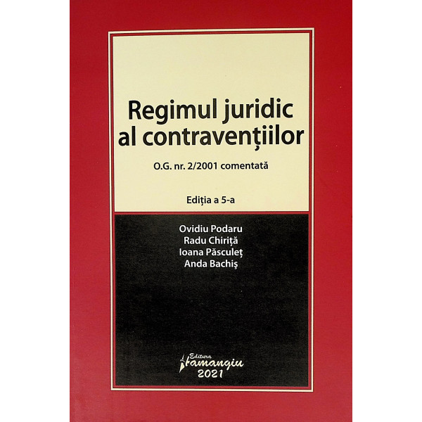 Regimul juridic al contraventiilor. O.G. nr.2/2001 comentata