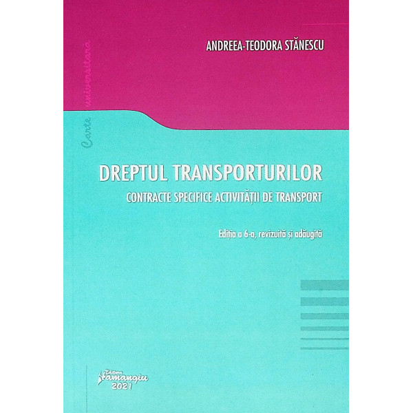 Dreptul transporturilor. Contracte specifice activitatii de transport
