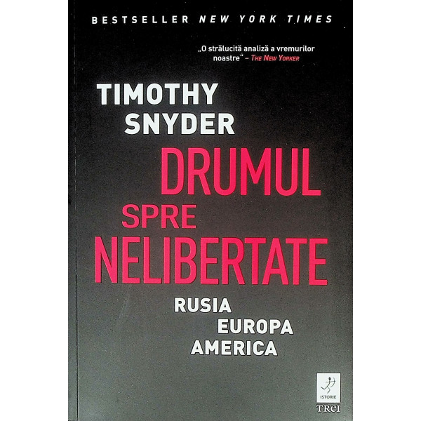 Drumul spre nelibertate. Rusia, Europa, America