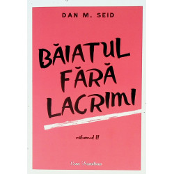 Baiatul fara lacrimi, vol. II