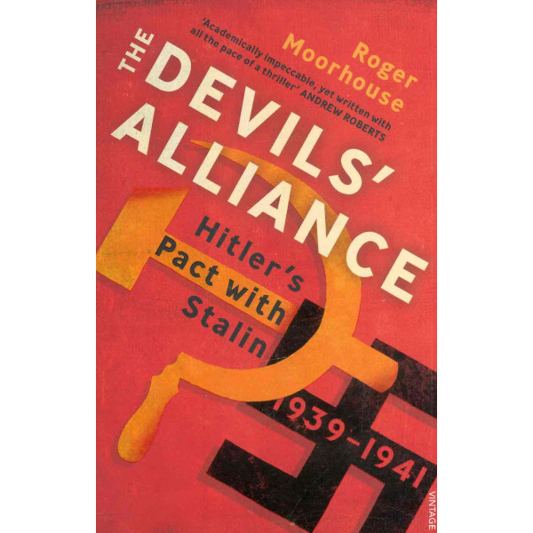 The Devils Alliance. Hitlers Pact with Stalin 1939-1941