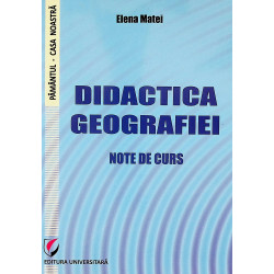Didactica geografiei. Note...