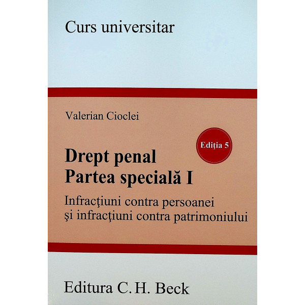 Drept penal, vol. I. Infractiuni contra persoanei si infractiuni contra patrimoniului. Partea speciala