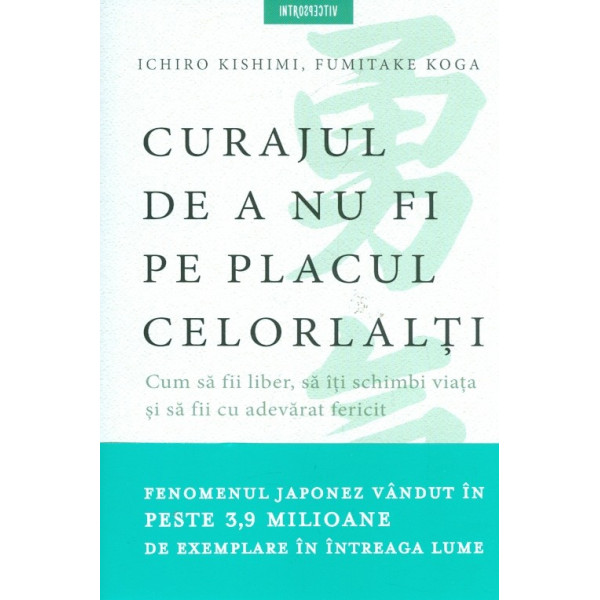 Curajul de a nu fi pe placul celorlalti