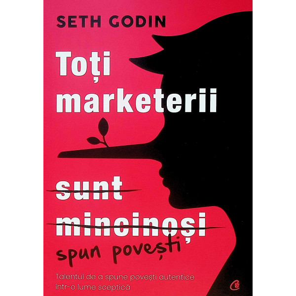 Toti marketarii sunt mincinosi spun povesti