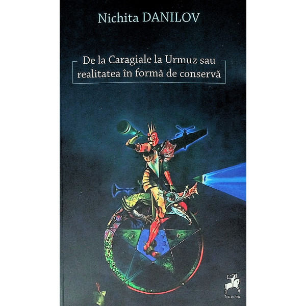 De la Caragiale la Urmuz sau realitatea in forma de conserva