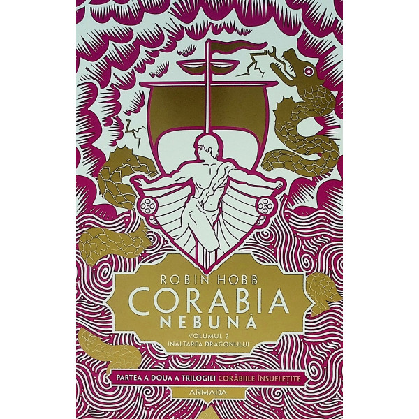 Corabia nebuna, vol. II - Inaltarea dragonului