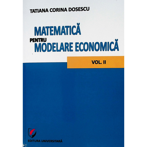 Matematica pentru modelare economica, vol. II