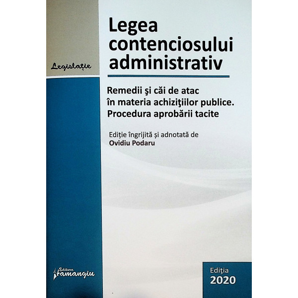 Legea contenciosului administrativ. Remedii si cai de atac in materia achizitiilor publice. Procedura aprobarii tacite