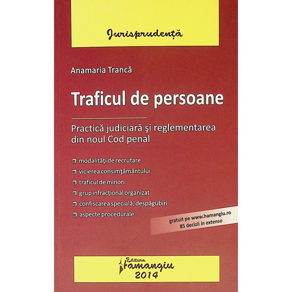 Traficul de persoane. Practica judiciara si reglementarea din noul Cod penal
