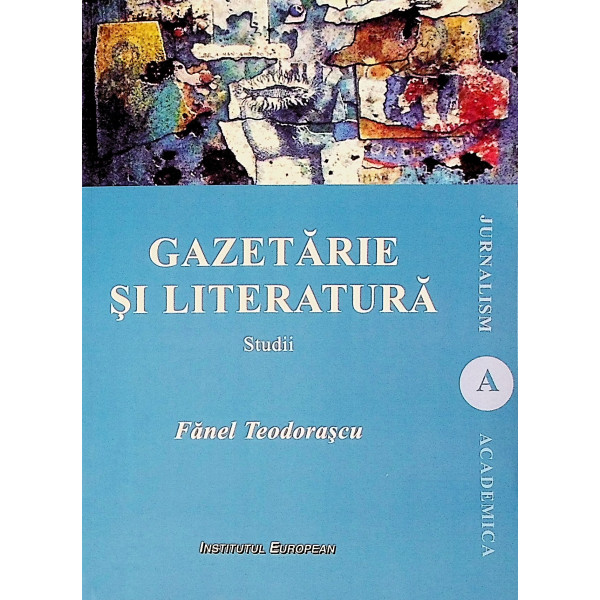 Gazetarie si literatura. Studii