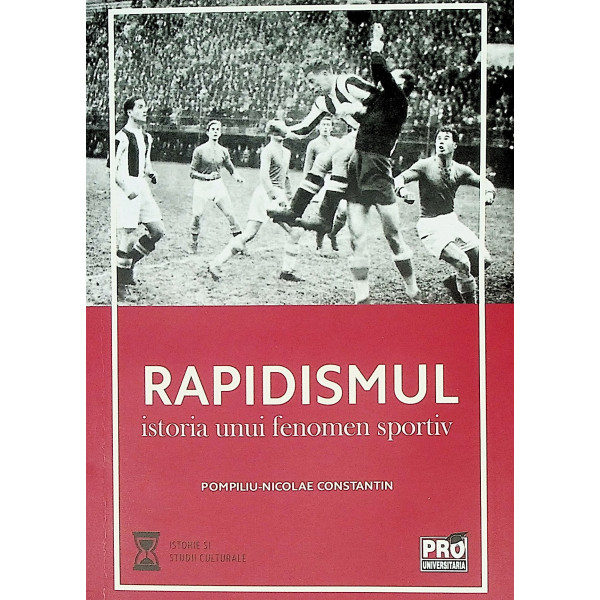 Rapidismul. Istoria unui fenomen sportiv