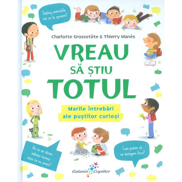 Vreau sa stiu totul. Marile intrebari ale pustilor curiosi