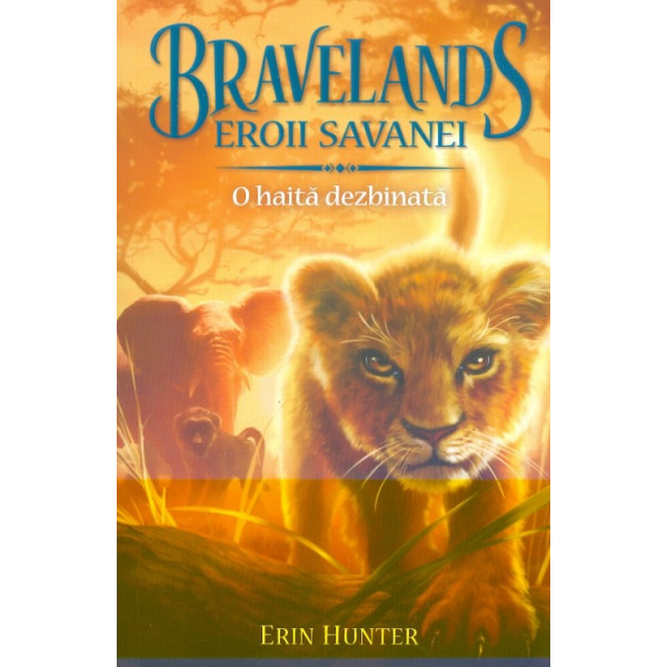 Bravelands. Eroii savanei, vol. I - O haita dezbinata