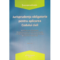 Jurisprudenta obligatorie pentru aplicarea Codului civil