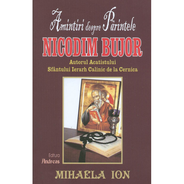 Amintiri despre Parintele Nicodim Bujor