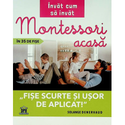 Montessori acasa in 35 de fise. Fise scurte si usor de aplicat