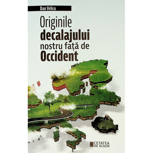 Originile decalajului nostru fata de Occident