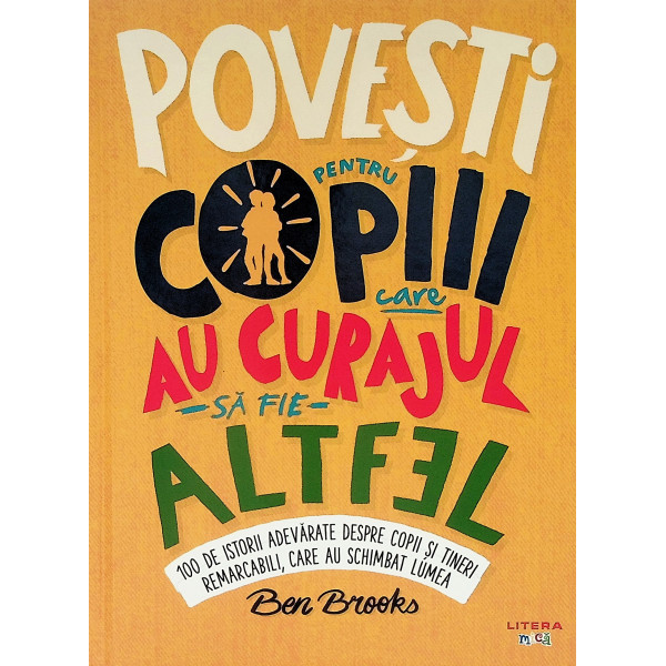 Povesti pentru copiii care au curajul sa fie altfel