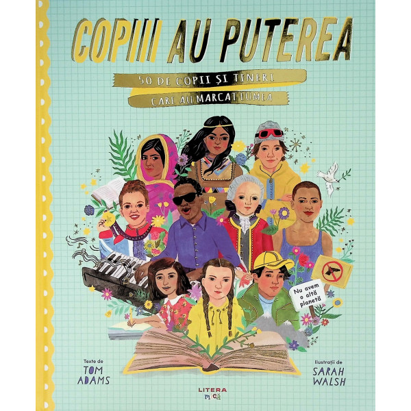 Copiii au puterea. 50 de copii si tineri care au marcat lumea