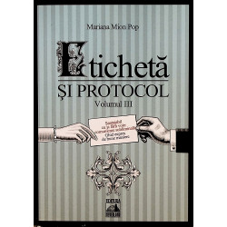 Eticheta si protocol, vol....