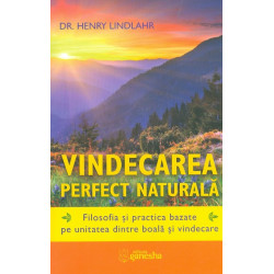 Vindecarea perfect naturala